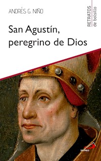 San Agustín, peregrino de Dios - Andrés G. Niño - ebook