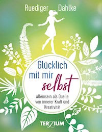 Glücklich mit mir selbst - Ruediger Dahlke - ebook