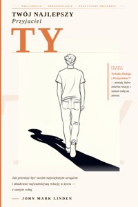 Twój Najlepszy Przyjaciel. TY - John Mark Linden - ebook