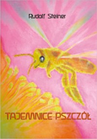 Tajemnice pszczół - Rudolf Steiner - książka