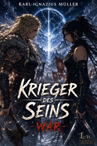 Krieger des Seins - War - Karl-Ignazius Müller - ebook