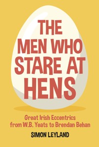 The Men Who Stare at Hens - Simon Leyland - ebook