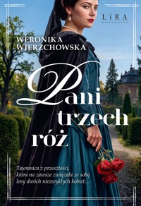 Pani trzech róż - Weronika Wierzchowska - książka