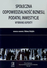 Społeczna odpowiedzialność biznesu podatki inwestycje -  - książka