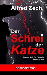 Der Schrei der Katze - Alfred Zech - ebook