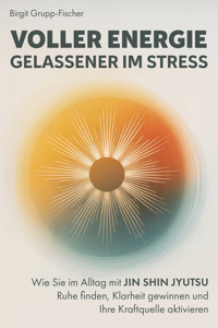 Voller Energie, gelassener im Stress - Birgit Grupp-Fischer - ebook