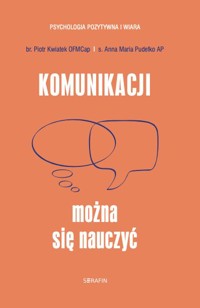 Komunikacji można się nauczyć - Piotr Kwiatek, Anna Maria Pudełko - ebook