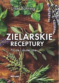 Zielarskie receptury Proste i skuteczne - Buhring Ursel - książka