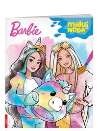 Barbie. Maluj wodą - zbiorowa praca - książka