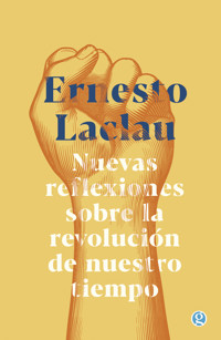 Nuevas reflexiones sobre la revolución de nuestro tiempo - Ernesto Laclau - ebook