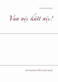 Vun nix kütt nix! - Stefan Krewinkel - ebook