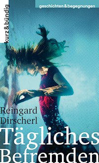 Tägliches Befremden - Reingard Dirscherl - ebook