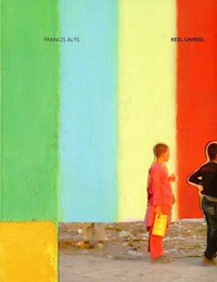 Francis Alys Reel  Unreel Katalog wystawy - Alys Francis - książka
