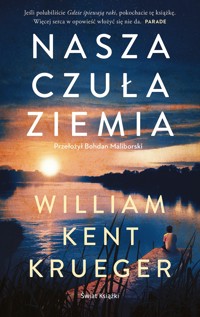 Nasza czuła ziemia - William Kent Krueger - ebook + audiobook + książka