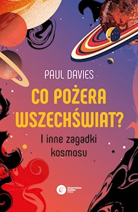 Co pożera wszechświat? I inne zagadki kosmosu - Paul Davies - ebook