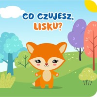 Co czujesz lisku? -  - książka