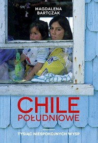 Chile południowe - Magdalena Bartczak - książka