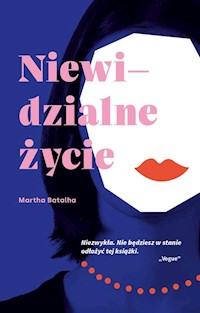 Niewidzialne życie - Martha Batalha - książka
