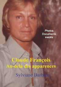 Claude François au-delà des apparences - Sylviane Barbieri - ebook
