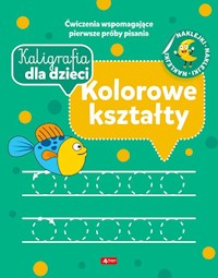 Kaligrafia dla dzieci Kolorowe kształty -  - książka
