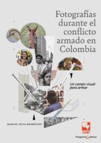 Fotografías durante el conflicto armado en Colombia - Manuel Silva Rodriguez - ebook