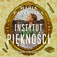 Instytut piękności - Maria Paszyńska - ebook + audiobook + książka