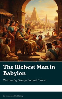 The Richest Man in Babylon - George Samuel Clason - ebook