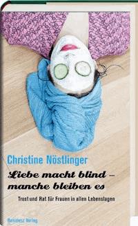 Liebe macht blind - manche bleiben es - Christine Nostlinger - ebook