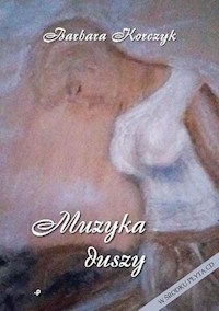 Muzyka duszy - Korczyk Barbara - książka