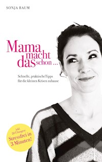 Mama macht das schon ... - Sonja Baum - ebook