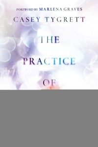 The Practice of Remembering - Casey Tygrett - ebook