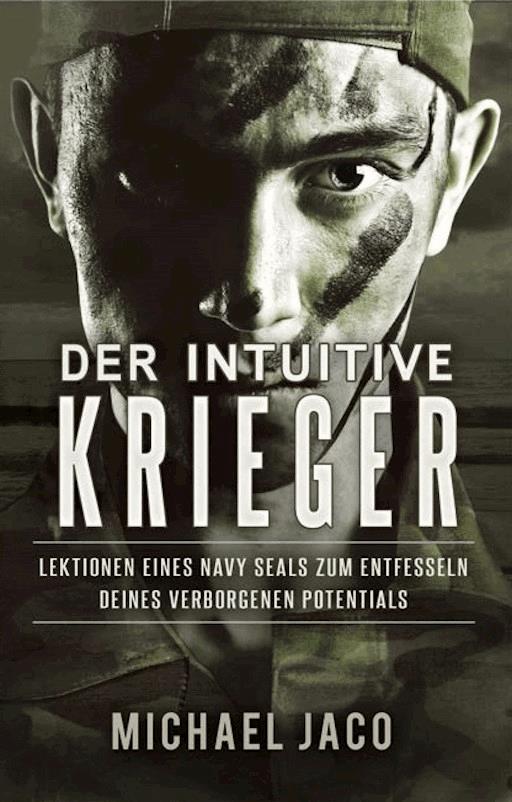 Der Intuitive Krieger Michael Jaco Autor Christian Stolle Ebook Legimi Online