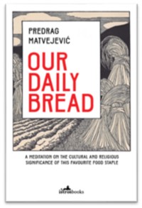 Our Daily Bread - Predrag Matvejević - ebook