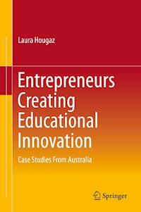 Entrepreneurs Creating Educational Innovation - Laura Hougaz - ebook