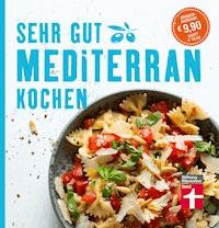 Sehr gut mediterran kochen - Dorothee Soehlke-Lennert - ebook