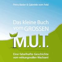 Das kleine Buch vom GROSSEN M.U.T. - Petra Basler - ebook