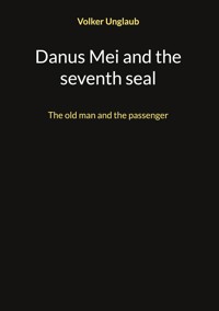 Danus Mei and the seventh seal - Volker Unglaub - ebook