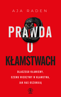 Prawda o kłamstwach - Aja Raden - książka