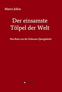 Der einsamste Tölpel der Welt - Marco Julius - ebook