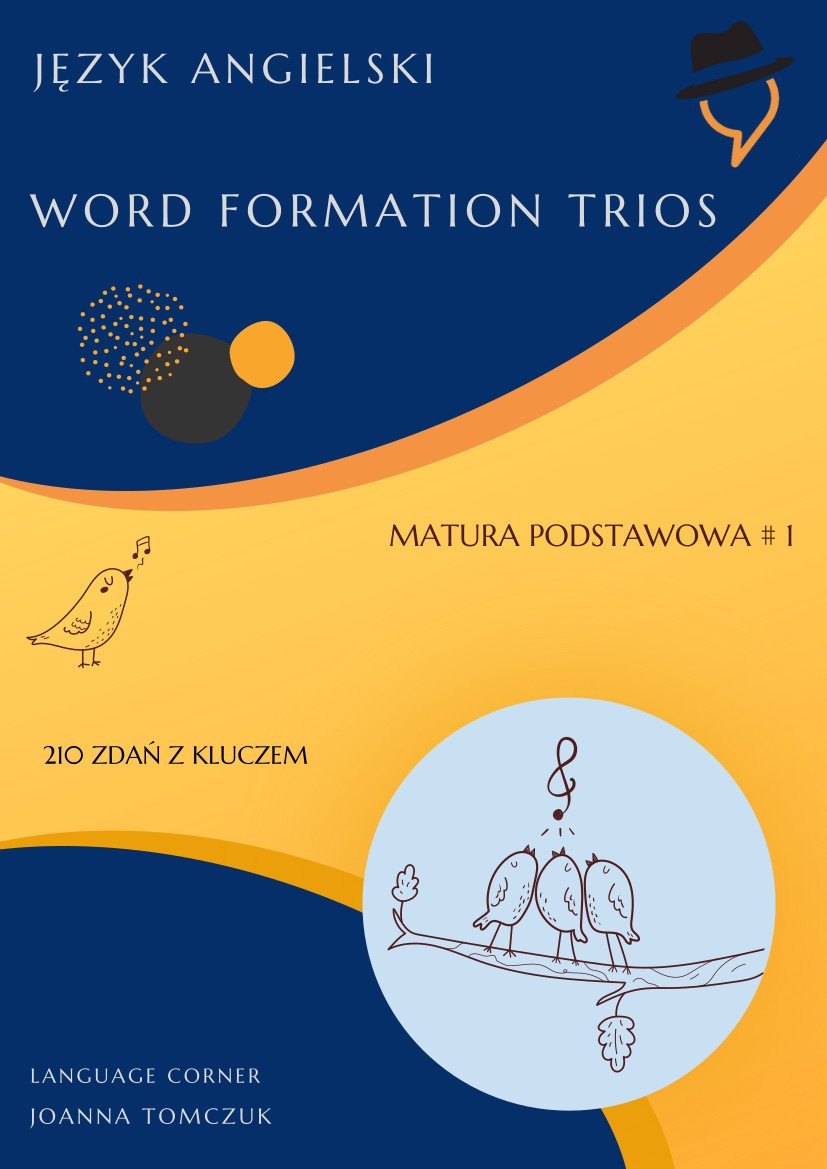 Okładka:Matura podstawowa. Word Formation Trios. Część 1 