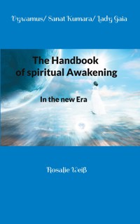 The Handbook of spiritual Awakening - Vywamus - ebook