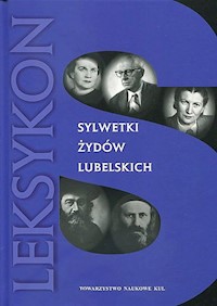 Sylwetki Żydów lubelskich Leksykon - - książka