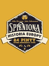 Spieniona historia Europy - Rissanen Mika, Tahyanainen Juha - książka