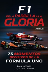 F1. De la parrilla a la gloria - Alex Jacques - ebook