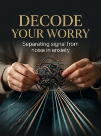 Decode Your Worry - Soren Vale - ebook