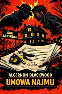 Umowa najmu - Algernon Blackwood - ebook