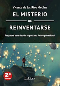 El misterio de reinventarse - Vicente de los Ríos Medina - ebook