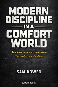 Modern Discipline in a Comfort World - Sam - ebook