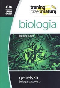 Trening przed maturą. Biologia. Genetyka - Barbara Bukała - książka