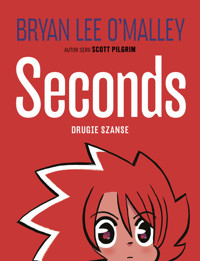 Seconds. Drugie szanse - Lee O'Malley Bryan - książka